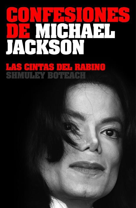CONFESIONES DE MICHAEL JACKSON. LAS CINTAS DEL RABINO | 9788496879508 | BOTEACH, SHMULEY
