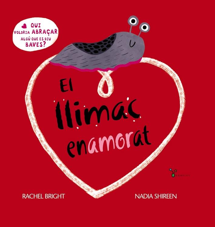 EL LLIMAC ENAMORAT | 9788413492315 | RACHEL BRIGHT & NADIA SHIREEN