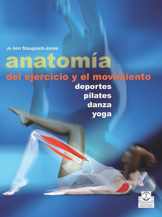 ANATOMIA DEL EJERCICIO Y EL MOVIMIENTO    | 9788499104515 | JO ANN STAUGAARD-JONES