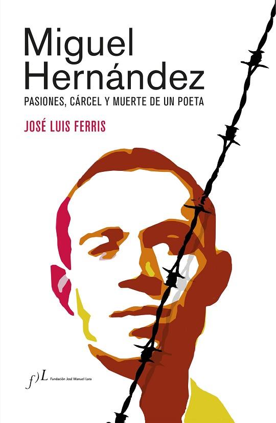 Miguel Hernández | 9788417453862 | José Luis Ferris