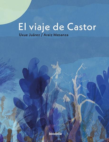 El viaje de Castor | 9788418284298 | UXUE JUAREZ GAZTELU