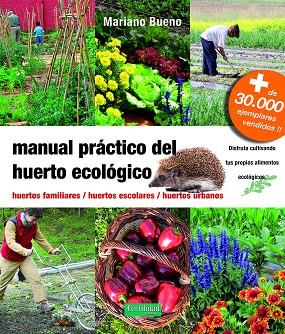 MANUAL PRACTICO DEL HUERTO ECOLOGICO | 9788494826764 | MARIANO BUENO 