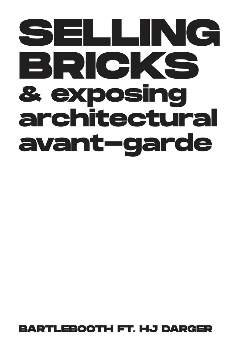 Selling Bricks and exposing architectural avant-garde | 9788412030211 | GIRALDEZ & IBAñEZ & DARGER