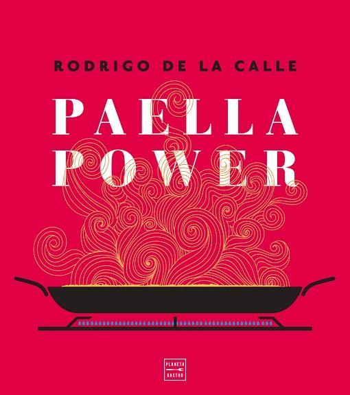 PAELLA POWER | 9788408217961 | RODRIGO DE LA CALLE