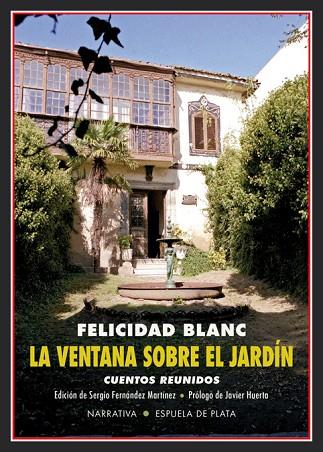 LA VENTANA SOBRE EL JARDIN | 9788417146665 | Felicidad Blanc