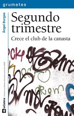 SEGUNDO TRIMESTRE CRECE EL CLUB DE LA CANASTA | 9788424638450 | ANGEL BURGAS