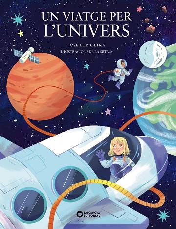 UN VIATGE PER L'UNIVERS | 9788448963903 | JOSE LUIS OLTRA