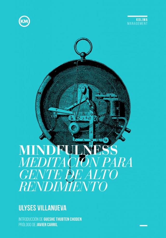 MINDFULNESS MEDITACION PARA GENTE DE ALTO RENDIMIENTO | 9788494235801 | VILLANUEVA TOMAS, ULYSES