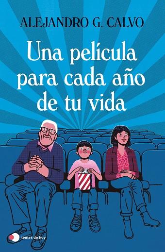 Una película para cada año de tu vida | 9788499989518 | Alejandro G. Calvo