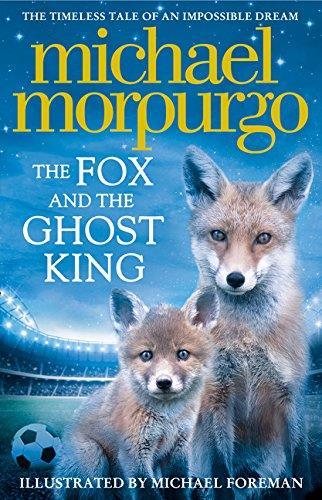 THE FOX AND THE GHOST KING | 9780008215804 | MICHAEL MORPURGO