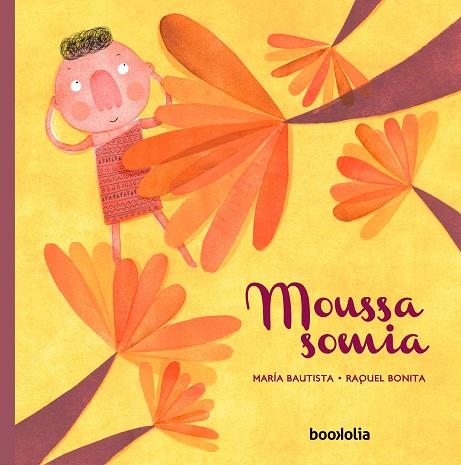 MOUSSA SOMIA | 9788494636295 | MARIA BAUTISTA & RAQUEL BONITA