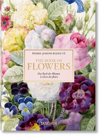 THE BOOK OF FLOWERS  | 9783836566308 | PIERRE-JOSEPH REDOUTÉ 
