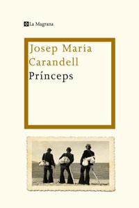 PRINCEPS | 9788498675894 | CARANDELL, JOSEP MARIA
