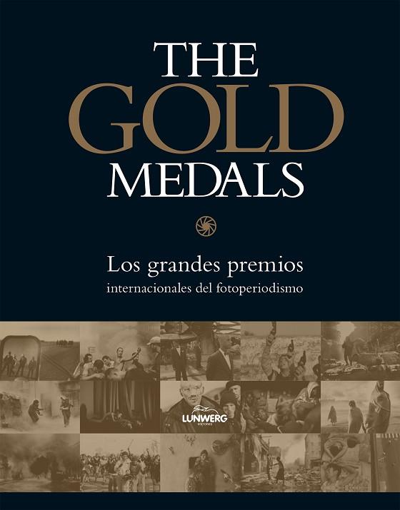 THE GOLD MEDALS LOS GRANDES PREMIOS INTERNACIONALES DEL FOTOPERIODISMO | 9788416177707 | AA. VV.
