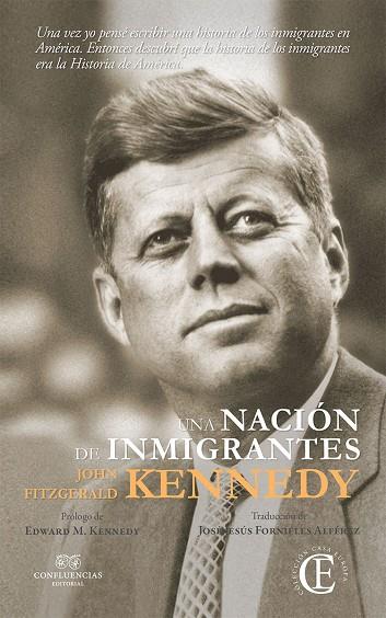 UNA NACION DE INMIGRANTES | 9788494820236 | JOHN FITZGERALD KENNEDY