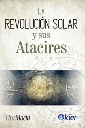 LA REVOLUCION SOLAR Y SUS ATACIRES | 9788417581435 | TITO MACIA