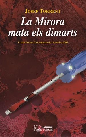 LA MIRORA MATA ELS DIMARTS | 9788497797160 | JOSEP TORRENT