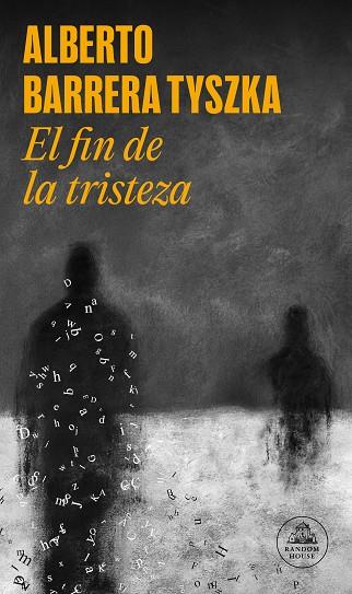 EL FIN DE LA TRISTEZA | 9788439744115 | ALBERTO BARRERA TYSZKA