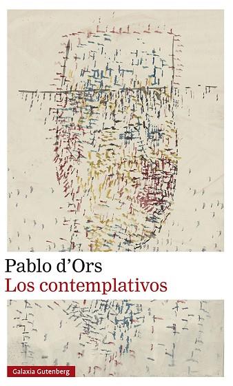 LOS CONTEMPLATIVOS | 9788419738059 | Pablo D'Ors