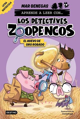 Aprender a leer con Los Detectives Zoopencos 02 El huevo de oro robado | 9788408278467 | Mar Benegas
