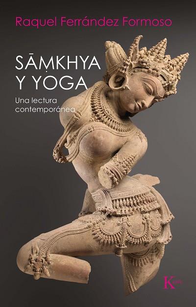 Samkhya y yoga | 9788499888187 | Raquel Ferrández Formoso