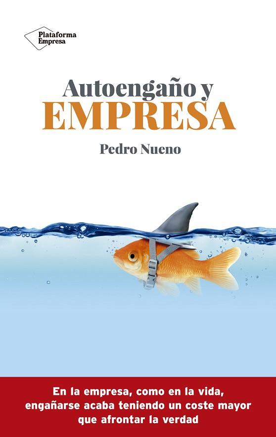 AUTOENGAÑO Y EMPRESA | 9788417622565 | PEDRO NUENO
