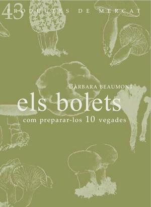 ELS BOLETS COM PREPARAR-LOS 10 VEGADES | 9788494116391 | BEAUMONT, BARBARA