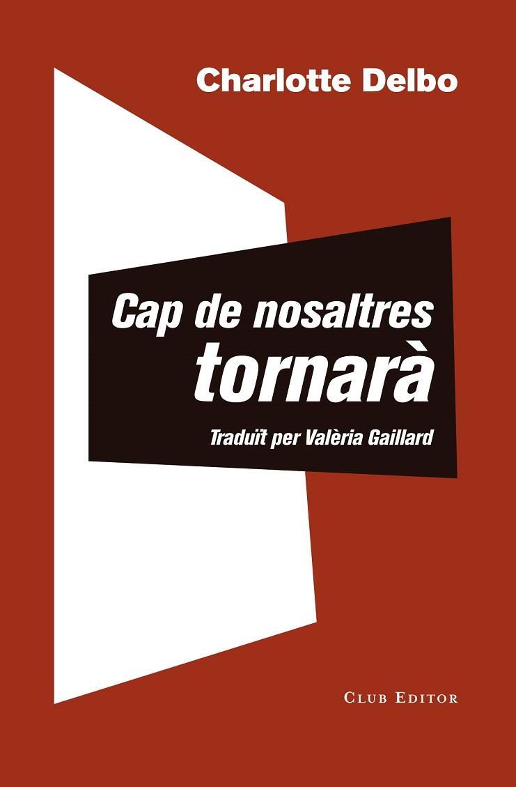 CAP DE NOSALTRES TORNARA | 9788473292504 | CHARLOTTE DELBO