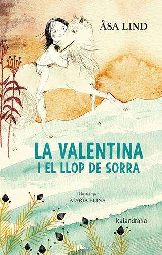 LA VALENTINA I EL LLOP DE SORRA | 9788418558252 | Asa Lind
