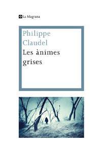 LES NIMES GRISES | 9788482641454 | PHILIPPE CLAUDEL