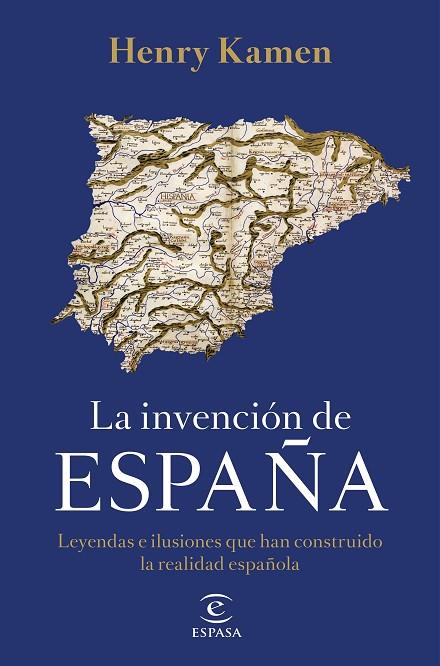 LA INVENCION DE ESPAÑA | 9788467058161 | HENRY KAMEN