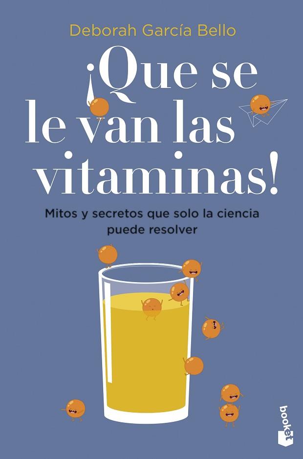 ¡Que se le van las vitaminas! | 9788408257530 | Deborah García Bello