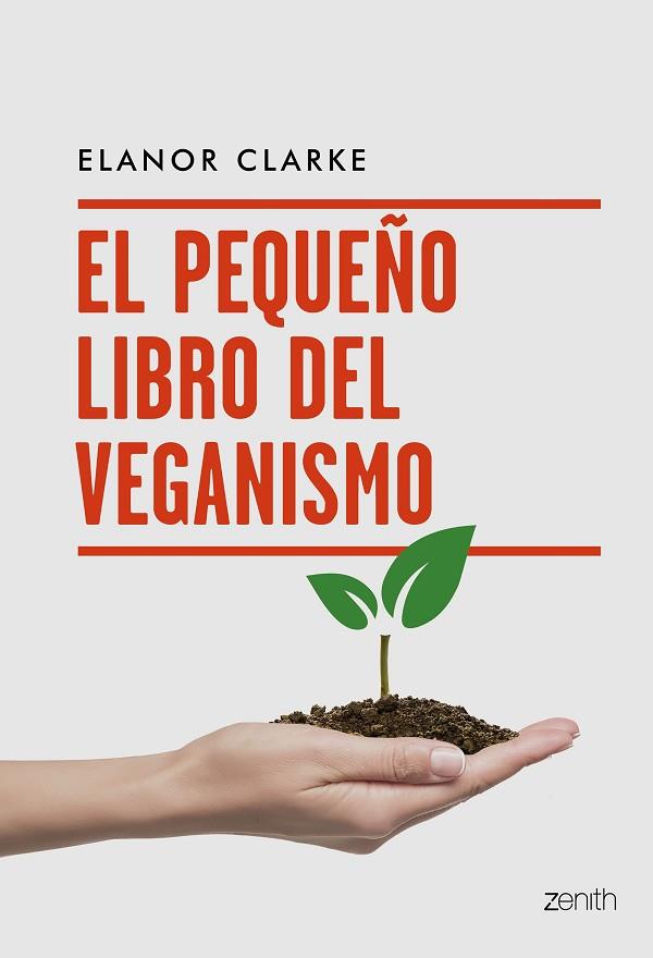 EL PEQUEÑO LIBRO DEL VEGANISMO | 9788408216094 | ELANOR CLARKE 