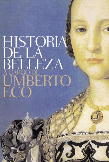 HISTORIA DE LA BELLEZA | 9788499087016 | UMBERTO ECO
