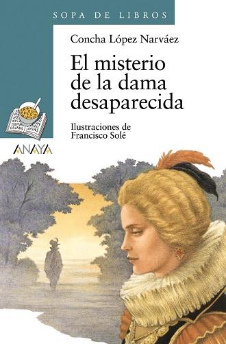 EL MISTERIO DE LA DAMA DESAPARECIDA (SOPA DE LIBROS) | 9788466702898 | LOPEZ NAVAEZ, CONCHA
