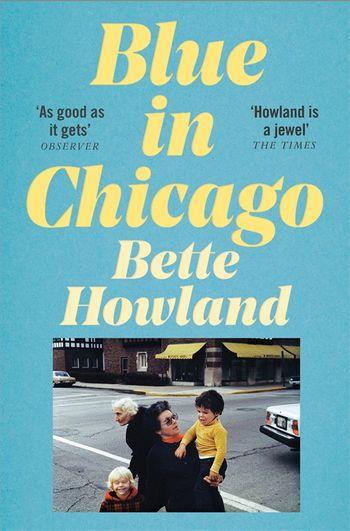 BLUE IN CHICAGO | 9781529035858 | BETTE HOWLAND