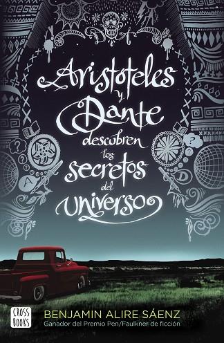ARISTOTELES Y DANTE DESCUBREN LOS SECRETOS DEL UNIVERSO | 9788408209829 | Benjamin Alire Saenz
