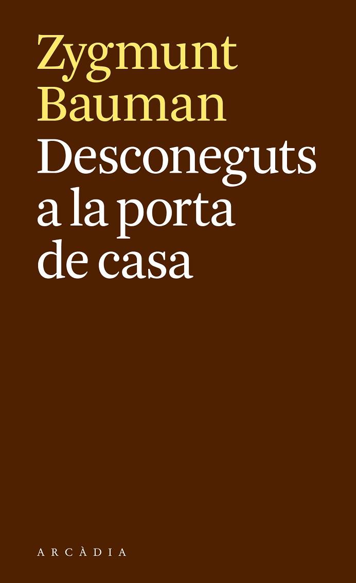 DESCONEGUTS A LA PORTA DE CASA | 9788494616389 | ZYGMUNT BAUMAN