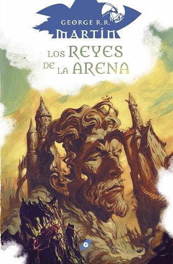 LOS REYES DE LA ARENA | 9788418701160 | GEORGE R. R. MARTIN