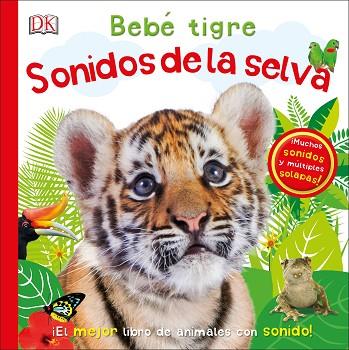 BEBE TIGRE: SONIDOS DE LA SELVA | 9780241364383 | VV.AA.