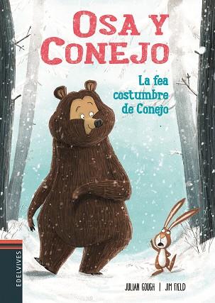 OSA Y CONEJO 01 LA FEA COSTUMBRE DE CONEJO | 9788414005743 | JULIAN GOUGH & JIM FIELD
