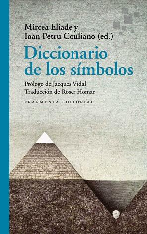 Diccionario de los símbolos | 9788417796716 | Mircea Eliade & Ioan Petru Couliano
