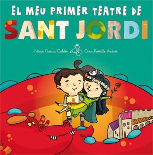 EL MEU PRIMER TEATRE DE SANT JORDI | 9788424647322 | GARCIA  CALDES, NURIA / PORTILLO ANDRES, GINA