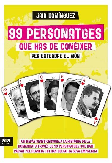 99 PERSONATGES QUE HAS DE CONEIXER PER ENTENDRE EL MON | 9788416154425 | JAIR DOMINGUEZ