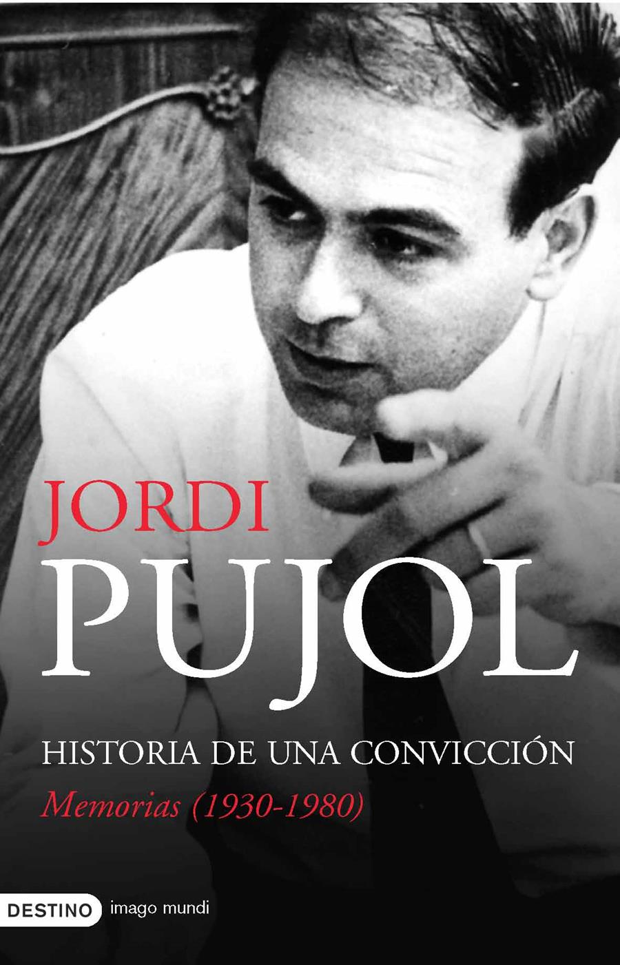 HISTORIA DE UNA CONVICCION MEMORIAS (1930-1980) | 9788423340170 | JORDI PUJOL