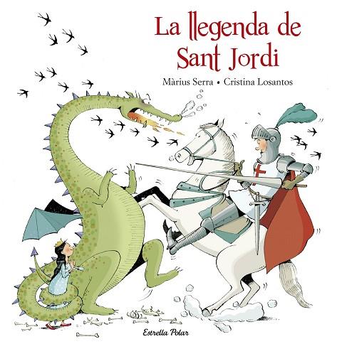 LA LLEGENDA DE SANT JORDI | 9788416520206 | MARIUS SERRA & CRISTINA LOSANTO