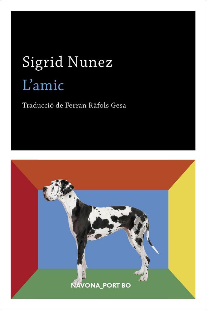 L'AMIC  | 9788417181949 | SIGRID NUNEZ 