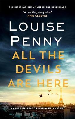 ALLE THE DEVILS ARE HERE | 9780751579260 | LOUISE PENNY