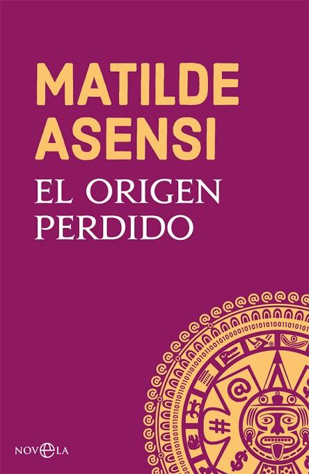 EL ORIGEN PERDIDO | 9788491645252 | MATILDE ASENSI