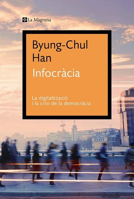 INFOCRACIA | 9788419013644 | BYUNG-CHUL HAN